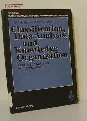 Seller image for Classification, Data Analysis, and Knowledge Organization. Models and Methods with Applications. Proceedings of the 14th Annual Conference of the Gesellschaft fr Klassification e. V.; University of Marburg, March 12-14, 1990. for sale by ralfs-buecherkiste