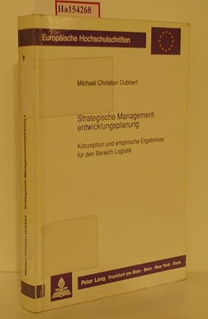 Bild des Verkufers fr Strategische Managemententwicklungsplanung. Konzeption und empirische Ergebnisse fr den Bereich Logistik. ( = Europische Hochschulschriften/ Reihe V: Volks- und Betriebswirtschaft, 1159) . zum Verkauf von ralfs-buecherkiste