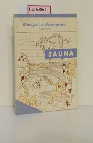 Wichtiges und Wissenswertes über die Sauna.