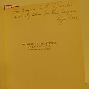 On some General Types of Polynomials. In one, two or N Variables.