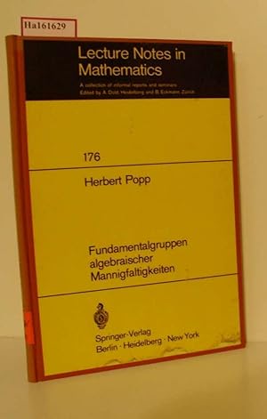 Bild des Verkufers fr Fundamentalgruppen algebraischer Mannigfaltigkeiten. (=Lecture Notes in Mathematics; 176). zum Verkauf von ralfs-buecherkiste