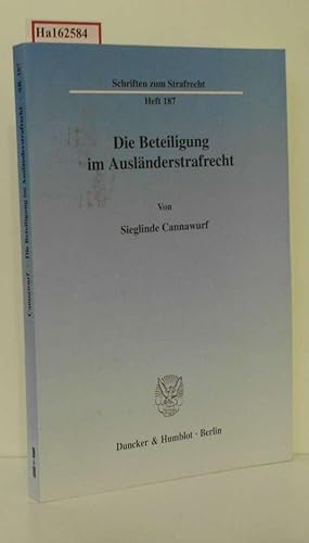 Seller image for Die Beteiligung im Auslnderstrafrecht. ( = Schriften zum Strafrecht, 187) . for sale by ralfs-buecherkiste