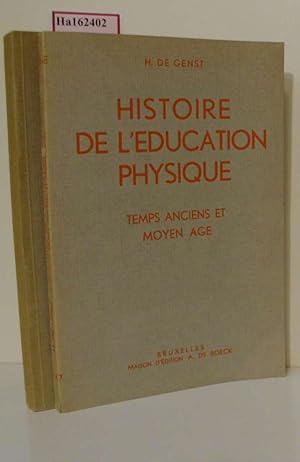 Histoire de L Education Physique. 2 tomes. Tome I: Temps ancients et moyen age. Tome II: Temps mo...