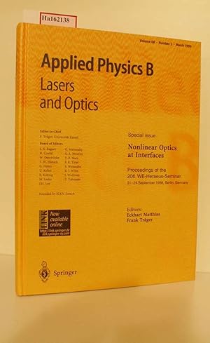 Seller image for Nonlinear Optics at Interfaces. Proceedings of the 206. WE- Heraeus- Seminar, 21- 24 September 1998, Berlin, Germany. ( = Applied Physics B Lasers and Optics, Vol. 68, Nr. 3) . for sale by ralfs-buecherkiste