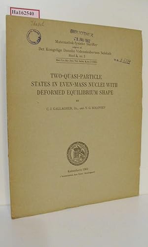 Bild des Verkufers fr Two-quasi-particle states in even-mass nuclei with deformed equilibrium shape. ( = Mathematisk- fysiske Skrifter udgivet af Det Kongelige Danske Videnskabernes Selskab, Bind 2, Nr. 2) . zum Verkauf von ralfs-buecherkiste