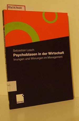 Bild des Verkufers fr Psychoblasen in der Wirtschaft. Irrungen und Wirrungen im Management. zum Verkauf von ralfs-buecherkiste