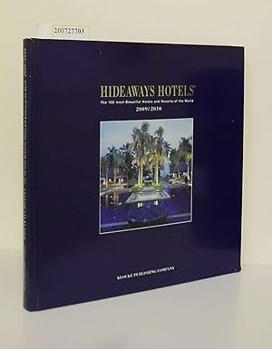 Seller image for Hideaways Hotels. Die 100 schnsten Hotels und Resorts der Welt: Hideaways Hotels 2009/2010: The 100 most Beautiful Hotels and Resorts of the World/Die 100 schnsten Hotels und Resorts der Welt for sale by ralfs-buecherkiste