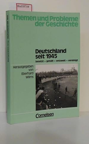 Seller image for Deutschland seit 1945. besetzt - geteilt - entzweit - vereinigt. (= Themen und Probleme der Geschichte). for sale by ralfs-buecherkiste