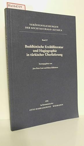 Seller image for Buddhistische Erzhlliteratur und Hagiographie in trkischer berlieferung. (=Verffentlichungen der Societas Uralo-Altaica; Band 27). for sale by ralfs-buecherkiste