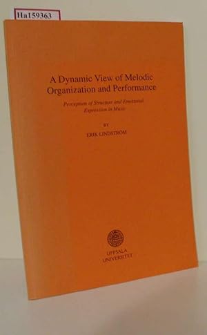 Immagine del venditore per A Dynamic View of Melodic Organization and Perfomance. Perception of Structurre and Emotional Expression in Music. venduto da ralfs-buecherkiste