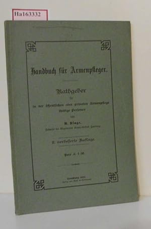 Bild des Verkufers fr Handbuch fr Armenpfleger. Ratgeber in der ffentlichen oder privaten Armenpflege ttige Personen. zum Verkauf von ralfs-buecherkiste