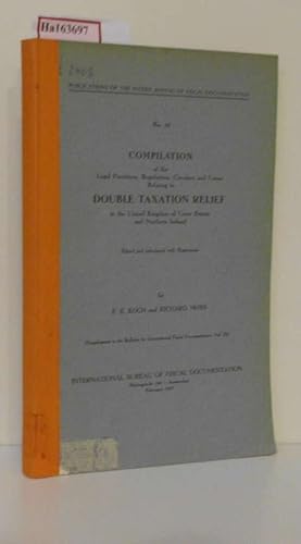 Seller image for Compilation of the Legal Provisions, Regulations, Circulars and Forms. Relating to Double Taxation Relief in the United Kingdom of Great Britain and Northern Ireland. Supplement A to the Bulletin for International Fiscal Documentation Vol. IX. ? for sale by ralfs-buecherkiste