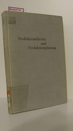 Bild des Verkufers fr Produktionstheorie und Produktionsplanung. Karl Hax zjm 65. Geburtstag. zum Verkauf von ralfs-buecherkiste
