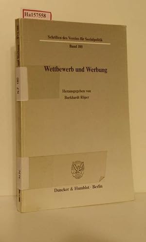 Image du vendeur pour Wettbewerb und Werbung. (=Schriften des Vereins fr Socialpolitik, Gesellsch. fr Wirtschafts- u. Sozialwissenschaften - Neue Folge; Bd. 180). mis en vente par ralfs-buecherkiste