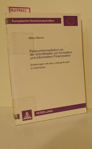 Bild des Verkufers fr Finanzintermeditation an der Schnittstelle von formellem und informellem Finanzsektor. (=Europ. Hochschulschriften; Reihe V, Bd. / Vol. 2495). zum Verkauf von ralfs-buecherkiste