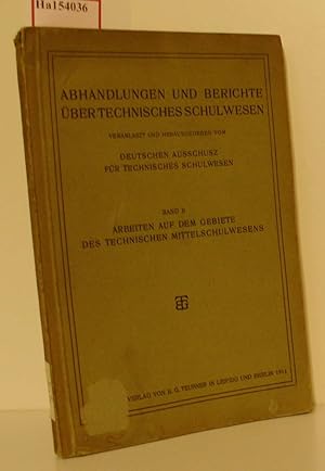 Seller image for Abhandlungen und Berichte ber technisches Schulwesen. Band II: Arbeiten auf dem Gebiete des technischen Mittelschulwesens. for sale by ralfs-buecherkiste