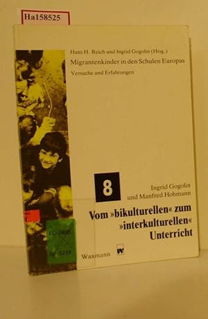 Seller image for Vom ?bikulturellen? zum ?interkulturellen? Unterricht. Die Limburger Modellversuche zum Aufnahmeunterricht von Einwandererkindern in Kindergarten und Primarschule. (=Migrantenkinder in den Schulen Europas; Band 8). for sale by ralfs-buecherkiste