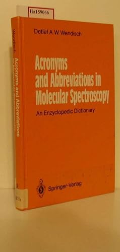 Bild des Verkufers fr Acronyms and Abbreviations in Molecular Spetroscopy. An Enzyclopedic Dictionary. zum Verkauf von ralfs-buecherkiste