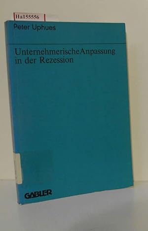 Bild des Verkufers fr Unternehmerische Anpassung in der Rezession. zum Verkauf von ralfs-buecherkiste