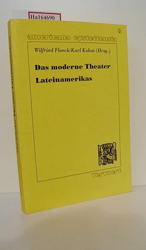 Bild des Verkufers fr Das moderne Theater Lateinamerikas. (Akten des Symposiums 1991 in Berlin). zum Verkauf von ralfs-buecherkiste