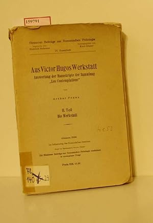 Bild des Verkufers fr Aus Victor Hugos Werkstatt. Auswertung der Manuskripte der Sammlung ?Les Contemplations?. II. Teil: Die Werkstatt. (=Gieener Beitrge zur Romanischen Philologie; Zusatzheft IX). zum Verkauf von ralfs-buecherkiste