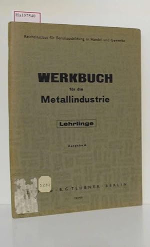 Image du vendeur pour Werkbuch fr die Metallindustrie. Lehrlinge. Ausgabe A. mis en vente par ralfs-buecherkiste