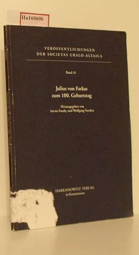 Imagen del vendedor de Julius von Farkas zum 100. Geburtstag. (=Verffentlichungen der Societas Uralo-Altaica; Band 41). a la venta por ralfs-buecherkiste