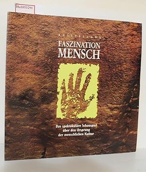 Seller image for Faszination Mensch. [ Katalog zu Ausstellungen 2002- 2004] . for sale by ralfs-buecherkiste