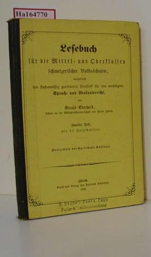 Lesebuch für die Mittel- und Oberklassen schweizerischer Volksschulen, enthaltend den stufenmäßig...