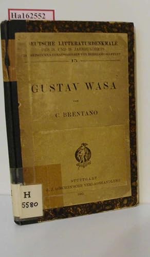 Gustav Wasa. (= Deutsche Litteraturdenkmale des 18. und 19. Jahrhunderts; in Neudrucken herausgeg...