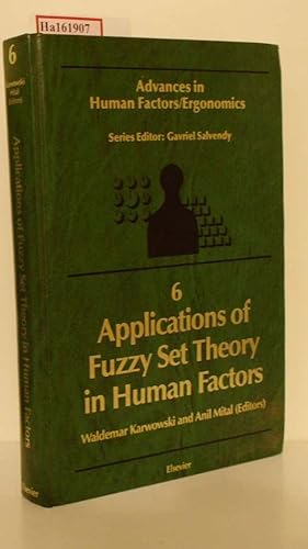 Bild des Verkufers fr Applications of Fuzzy Set Theory in Human Factors. (=Advances in Human Factors/Ergonomics, Vol. 6). zum Verkauf von ralfs-buecherkiste
