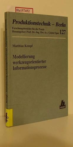 Seller image for Modellierung werkzeugorientierter Informationsprozesse. Dissertation. (=Produktionstechnik - Berlin, Band 127). for sale by ralfs-buecherkiste