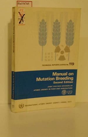 Image du vendeur pour Manual on Mutation Breeding. A Joint undertaking by the food and Agriculture Organization of the United Nations and the Intern. Atomic Energy Agency. mis en vente par ralfs-buecherkiste