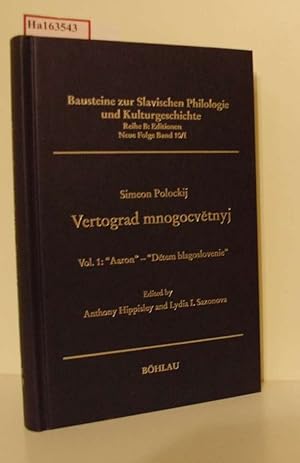 Seller image for Vertograd mnogocvetnyj. Vol. 1: 'Aaron' - 'Detem blagoslovenie'. (=Bausteine zur slavischen Philologie und Kulturgeschichte. Reihe B: Editionen, neue Folge, Band 10/I). for sale by ralfs-buecherkiste