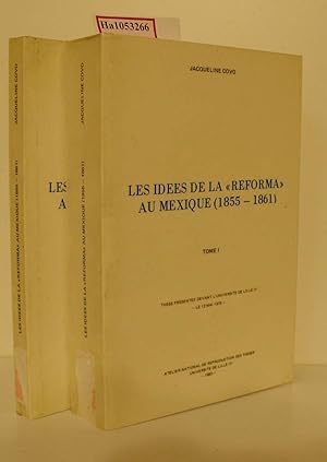 Image du vendeur pour Les idees de la 'Reforma' au Mexique (1855-1861). 2 Bde. [Dissertation, Univ. Lille, 1979]. mis en vente par ralfs-buecherkiste