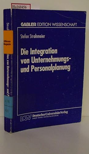 Seller image for Die Integration von Unternehmungs- und Personalplanung. Dissertation. (=Gabler Edition Wissenschaft). for sale by ralfs-buecherkiste