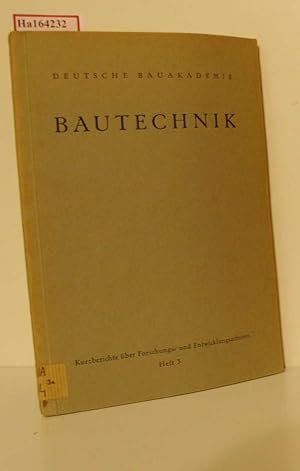 Seller image for Bautechnik. Kurzberichte ber Forschungs- und Entwicklungsarbeiten. (=Deutsche Bauakademie; Schriften des Forschungsinstituts fr Bautechnik; Heft 3). for sale by ralfs-buecherkiste