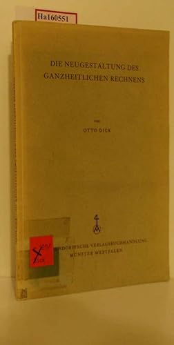 Die Neugestaltung des ganzheitlichen Rechnens. (=Praktische Arbeits- und Bildungs-Psychologie. Sc...