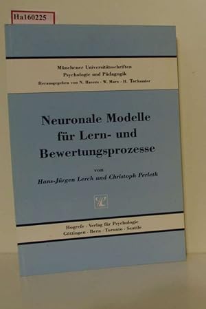 Bild des Verkufers fr Neuronale Modelle fr Lern- und Bewertungsprozesse. (=Mnchener Universittsschriften Psychologie und Pdagogik). zum Verkauf von ralfs-buecherkiste