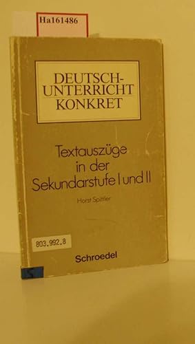 Bild des Verkufers fr Textauszge in der Sekundarstufe I und II. (=Deutschunterricht konkret). zum Verkauf von ralfs-buecherkiste
