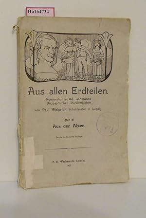 Aus allen Erdteilen. Kommentar zu Ad. Lehmanns Geographischen Charakterbildern. Heft 2: Aus den A...