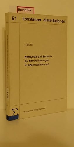Bild des Verkufers fr Wortsyntax und Semantik der Nominalisierungen im Gegenwartsdeutsch. zum Verkauf von ralfs-buecherkiste