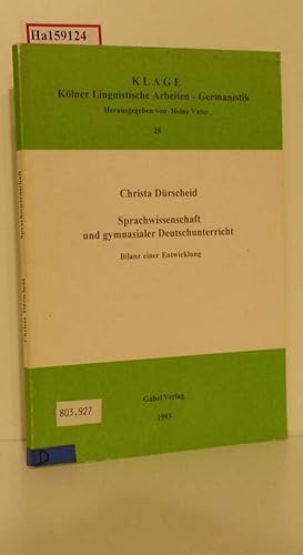 Seller image for Sprachwissenschaft und gymnasialer Deutschunterricht. Bbilanz einer Entwicklung. (=KLAGE - Klner Linguistische Arbeiten Germanistik, Band 28). for sale by ralfs-buecherkiste