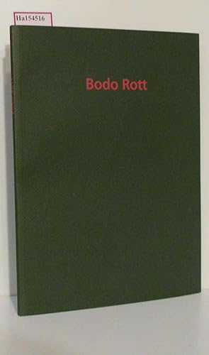 Image du vendeur pour Bodo Rott. 1996-2000. Mit einer Einfhrung von Karl Ruhrberg. Katalog 5. mis en vente par ralfs-buecherkiste