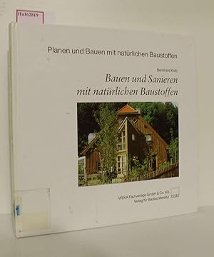 Imagen del vendedor de Bauen und Sanieren mit natrlichen Baustoffen. ( = Planen und Bauen mit natrlichen Baustoffen, 5) . a la venta por ralfs-buecherkiste