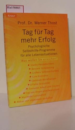 Seller image for Tag fuer Tag mehr Erfolg psychologische Selbsthilfe-Programme fuer alle Lebenssituationen for sale by ralfs-buecherkiste