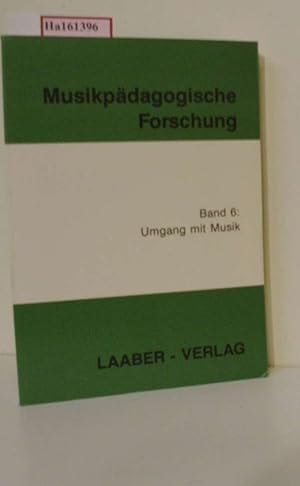 Bild des Verkufers fr Musikpdagogische Forschung. Band 6: Umgang mit Musik. zum Verkauf von ralfs-buecherkiste