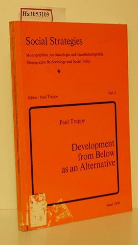 Immagine del venditore per Development from Below as an Alternative. A Case Study in Karamoja/ Uganda. ( = Social Strategies, 6) . venduto da ralfs-buecherkiste