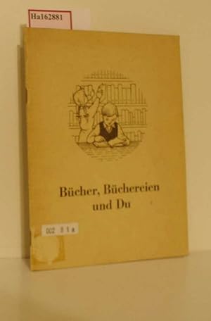 Bücher, Büchereien und Du. Ein Bibliotheksführer für die Jugend.