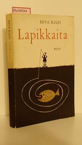 Seller image for Lapikkaita. Kuusi juttua Lapista. for sale by ralfs-buecherkiste